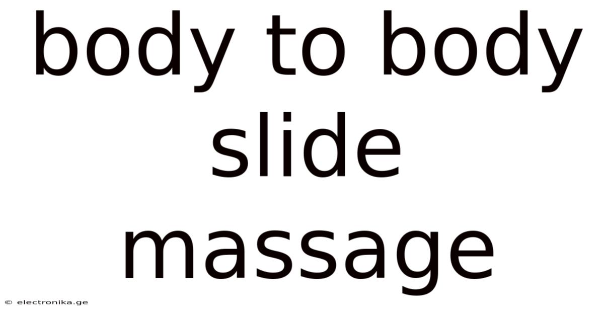 Body To Body Slide Massage