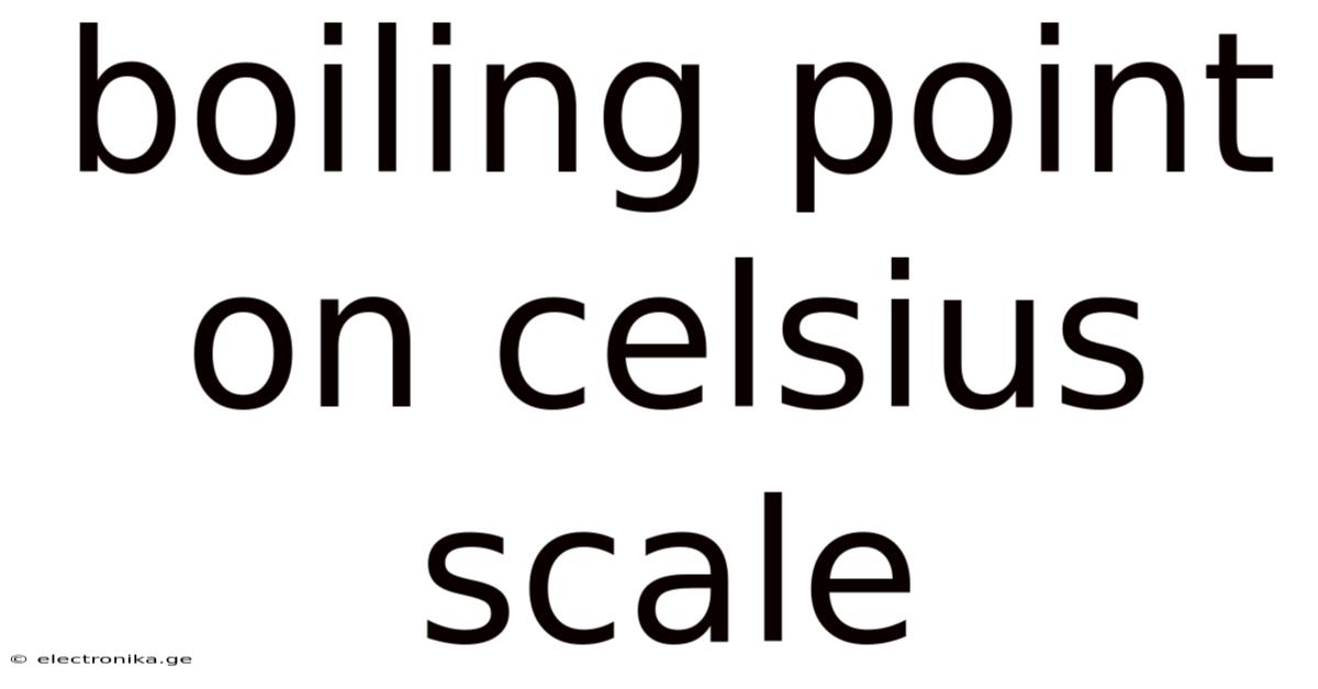 Boiling Point On Celsius Scale