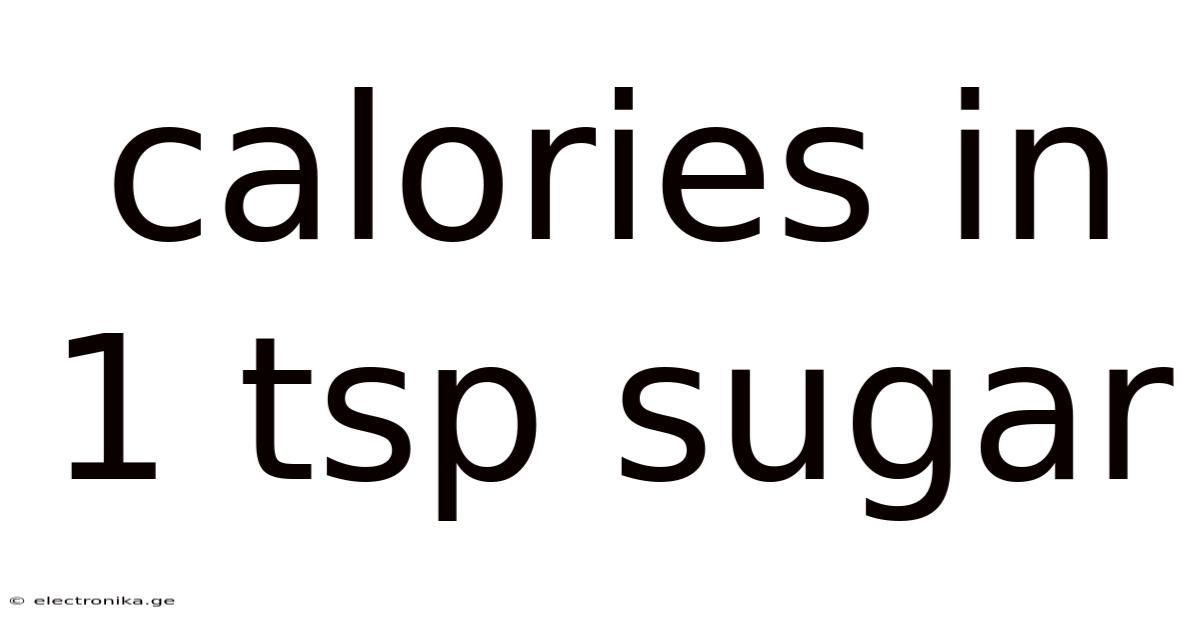 Calories In 1 Tsp Sugar