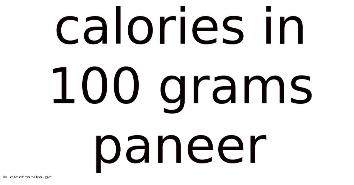 Calories In 100 Grams Paneer