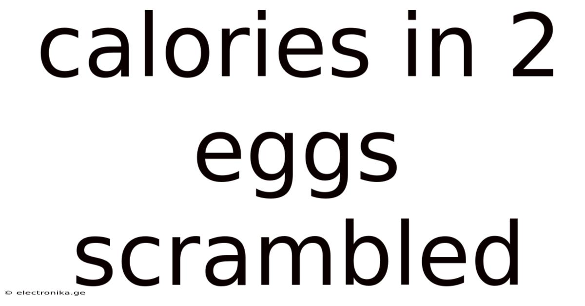 Calories In 2 Eggs Scrambled