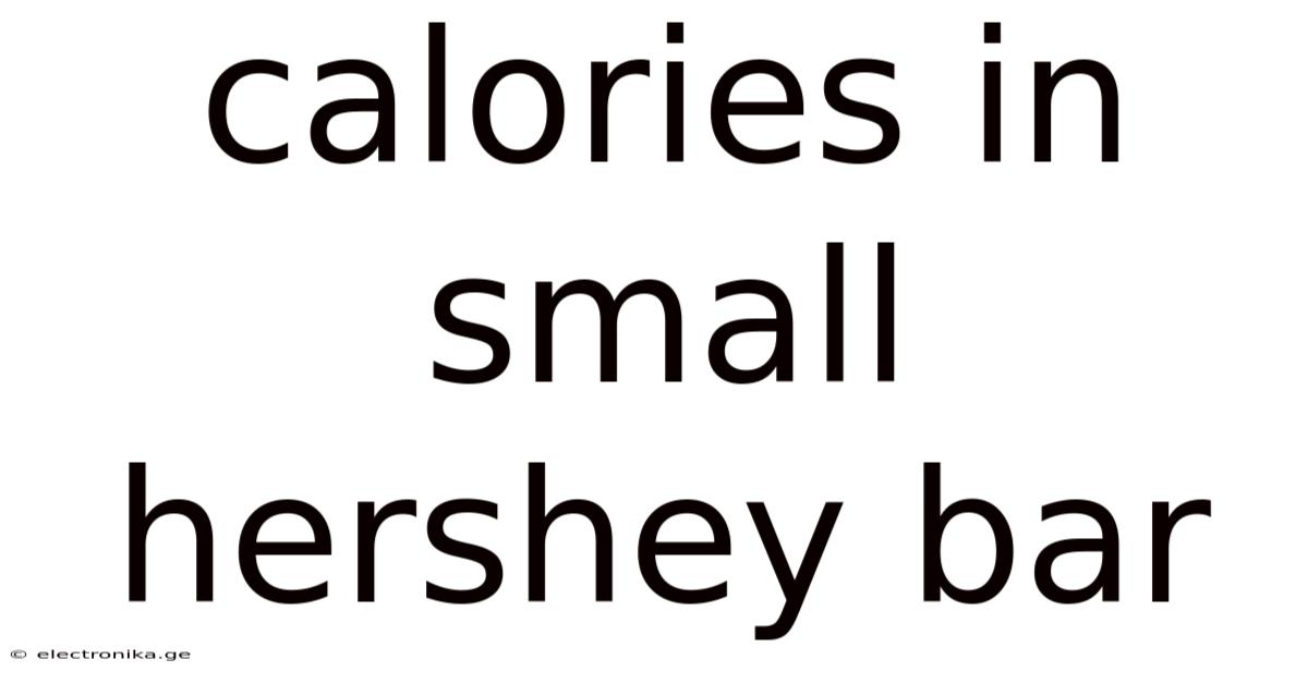 Calories In Small Hershey Bar