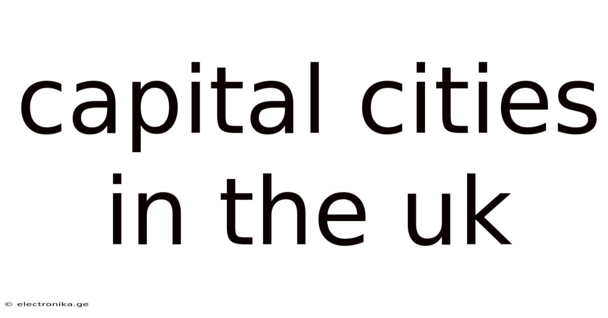 Capital Cities In The Uk