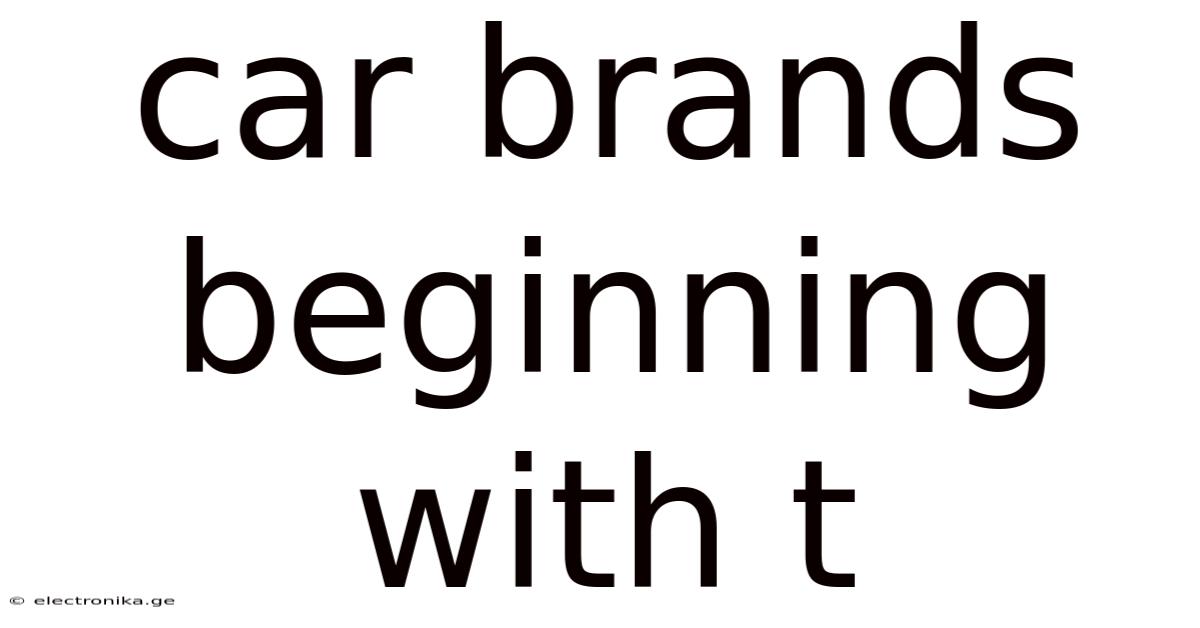 Car Brands Beginning With T