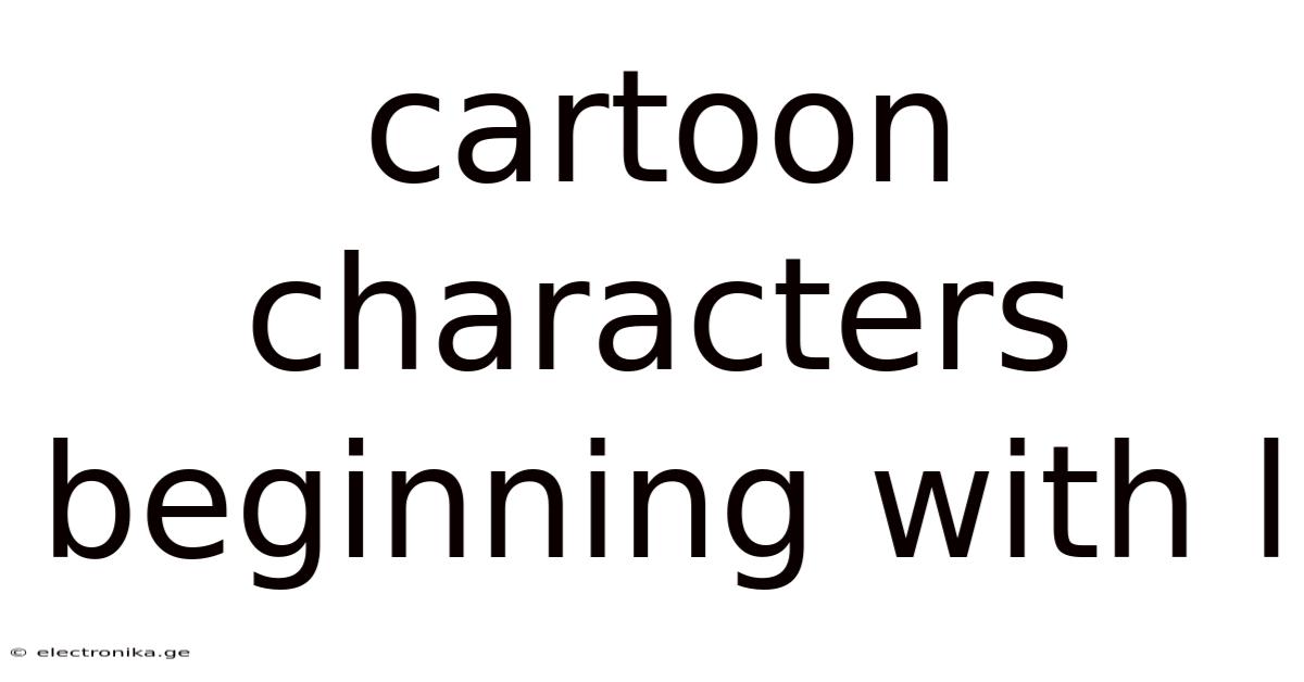 Cartoon Characters Beginning With L