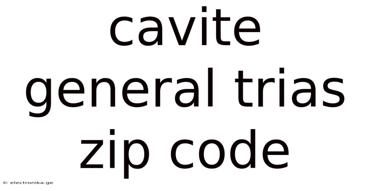Cavite General Trias Zip Code