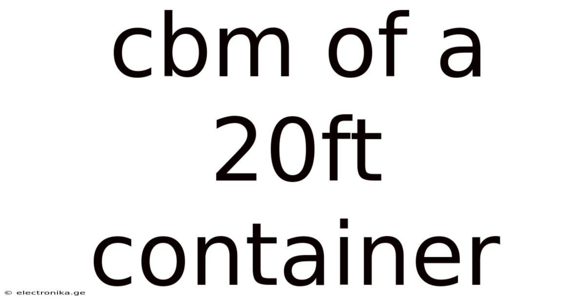 Cbm Of A 20ft Container