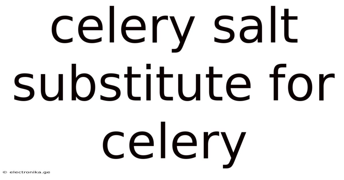 Celery Salt Substitute For Celery