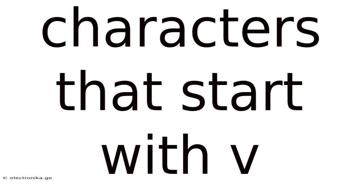 Characters That Start With V