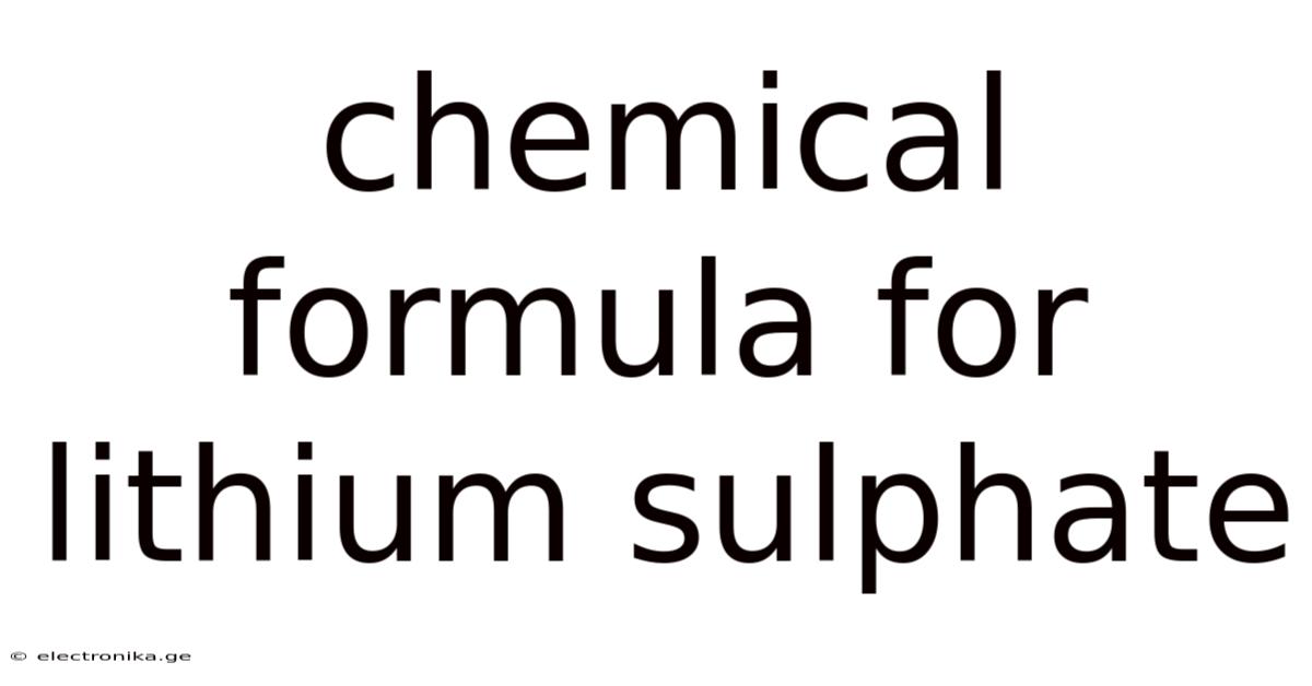 Chemical Formula For Lithium Sulphate