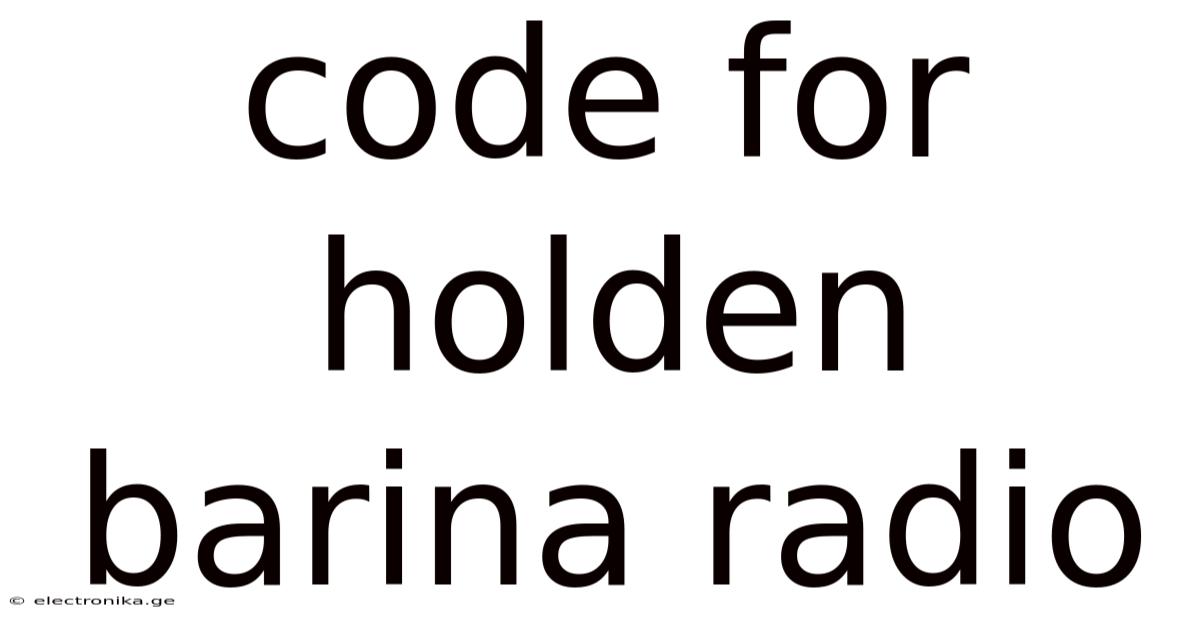 Code For Holden Barina Radio