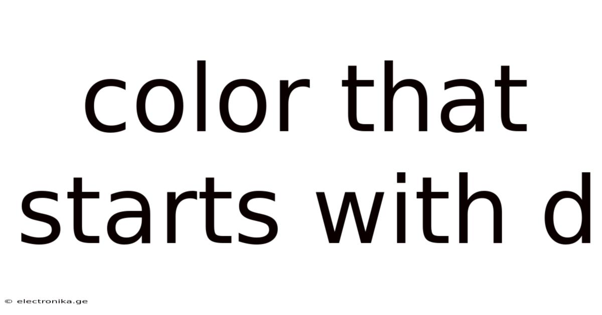 Color That Starts With D