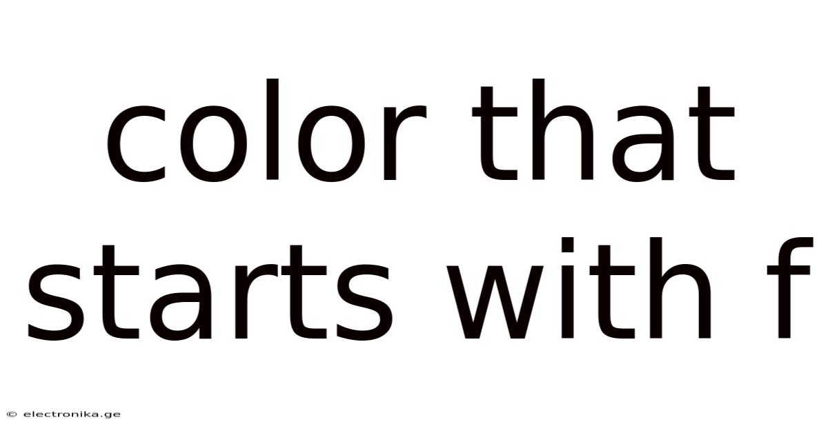 Color That Starts With F