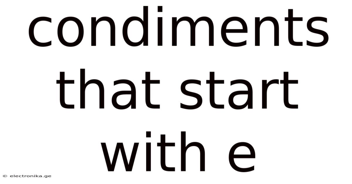 Condiments That Start With E