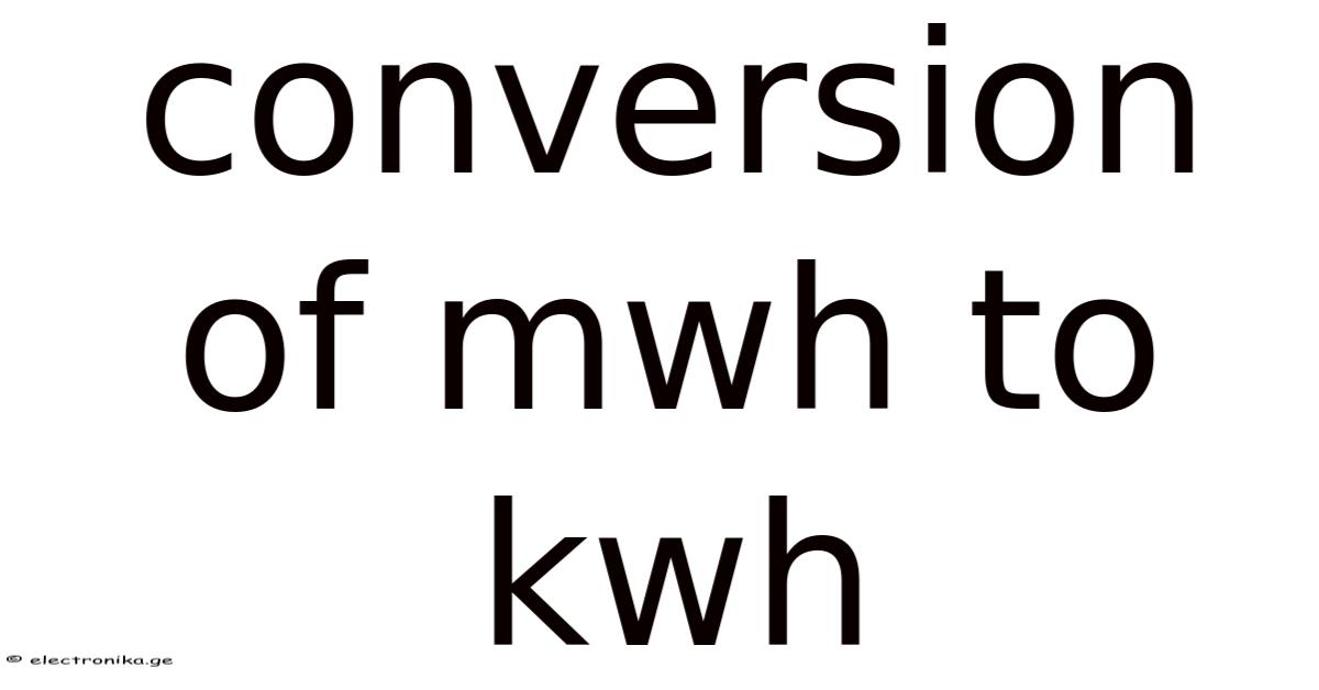Conversion Of Mwh To Kwh