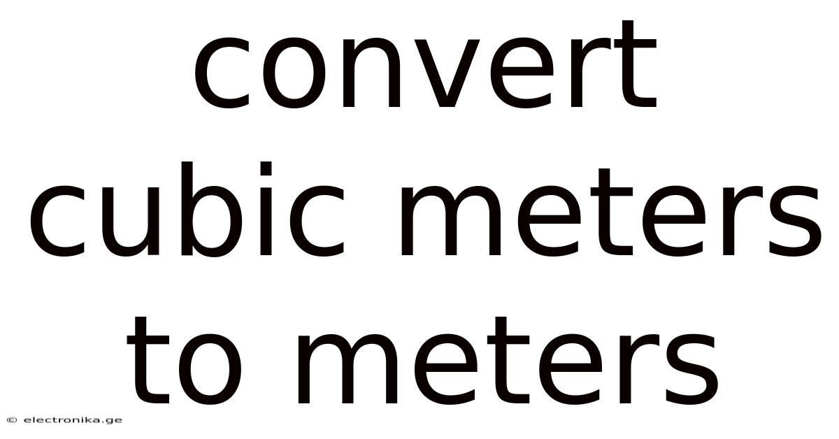 Convert Cubic Meters To Meters