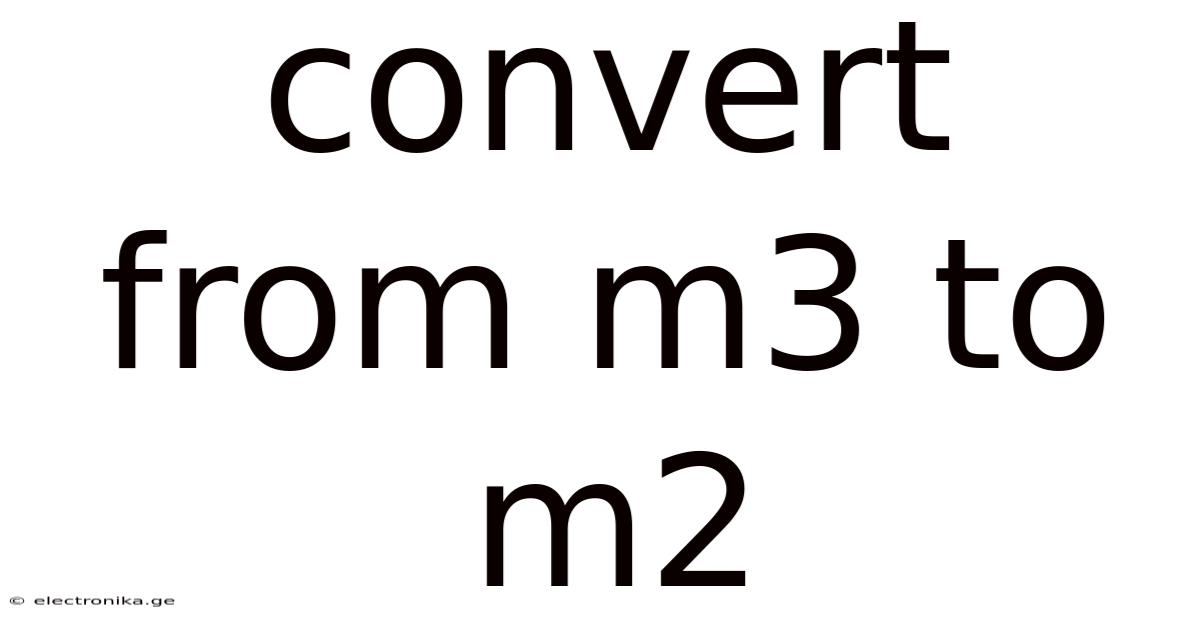 Convert From M3 To M2