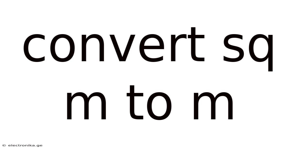 Convert Sq M To M