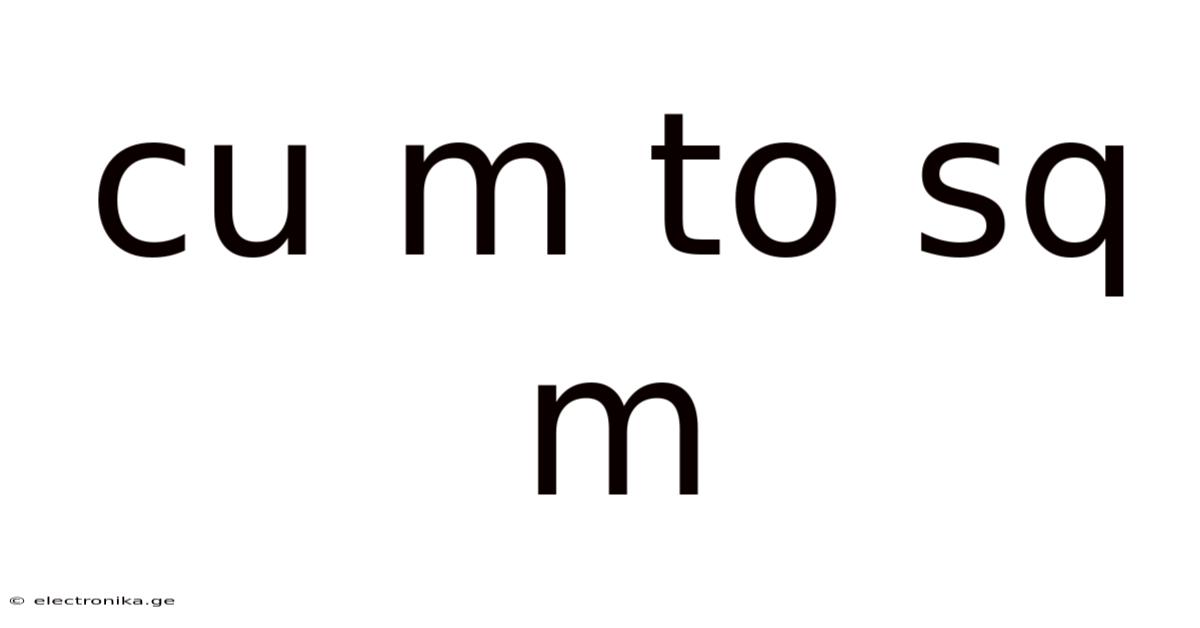 Cu M To Sq M