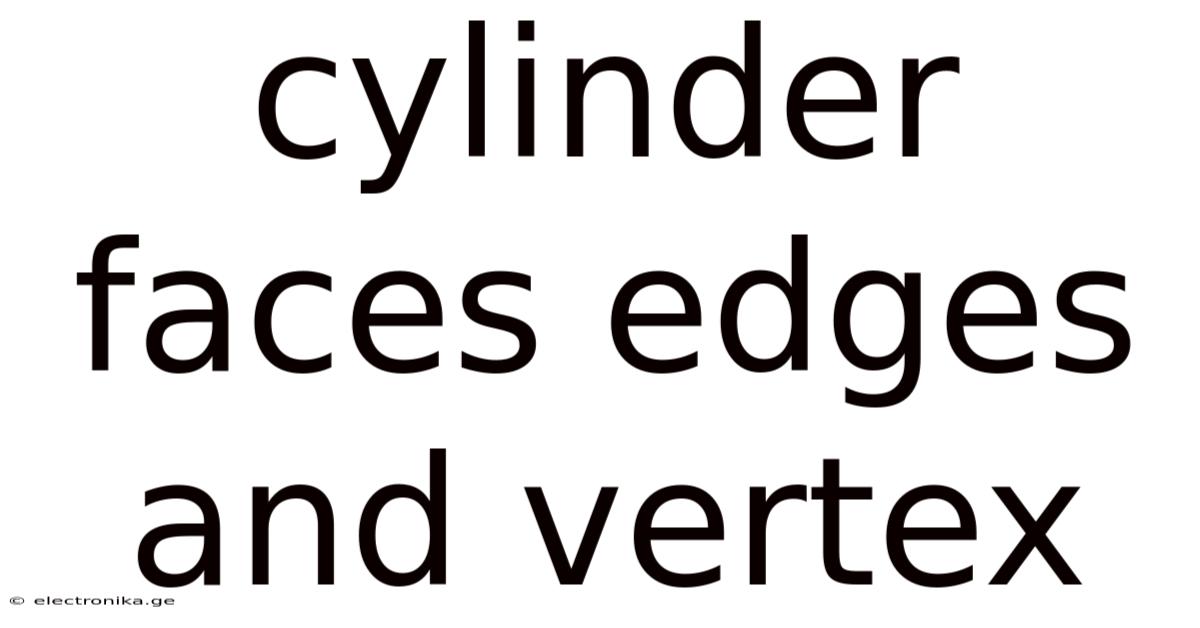 Cylinder Faces Edges And Vertex