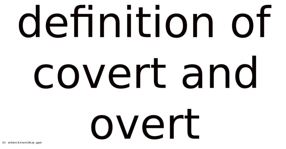 Definition Of Covert And Overt