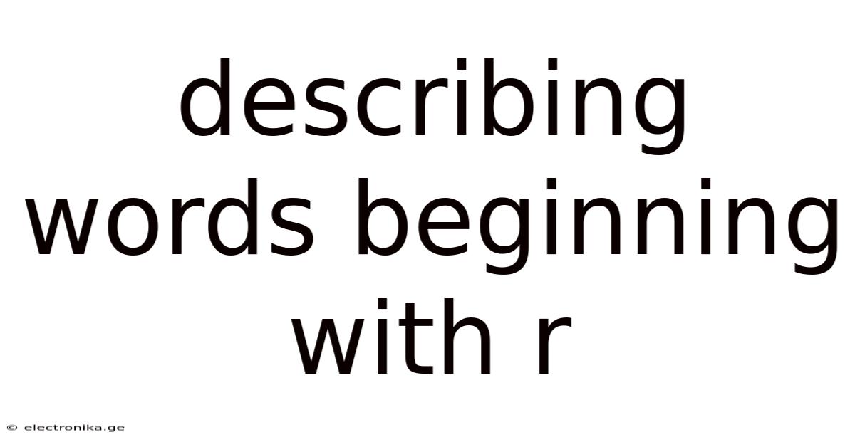 Describing Words Beginning With R