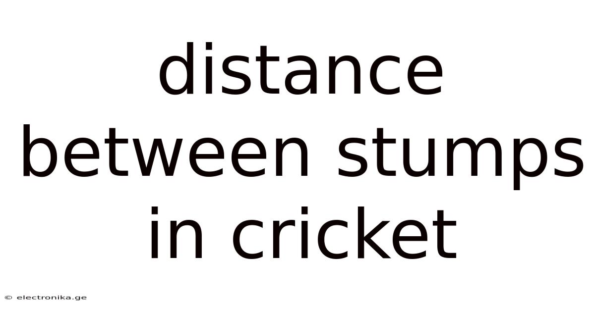 Distance Between Stumps In Cricket