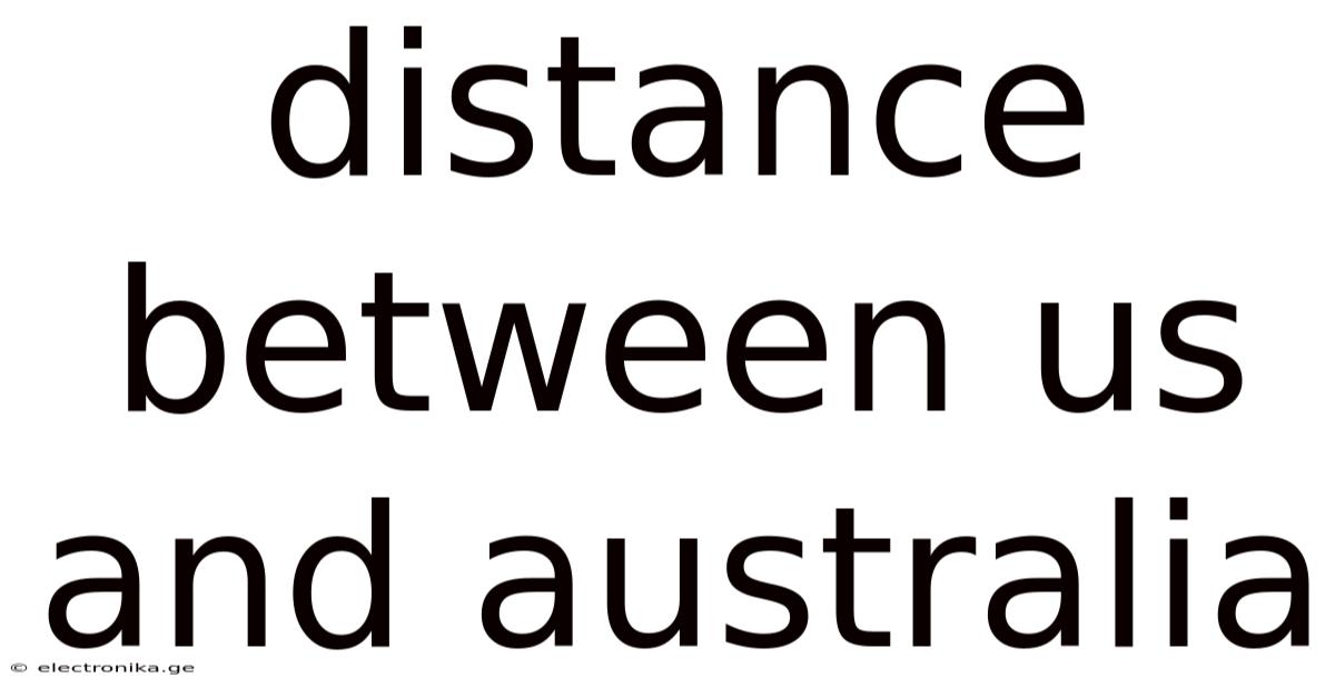 Distance Between Us And Australia