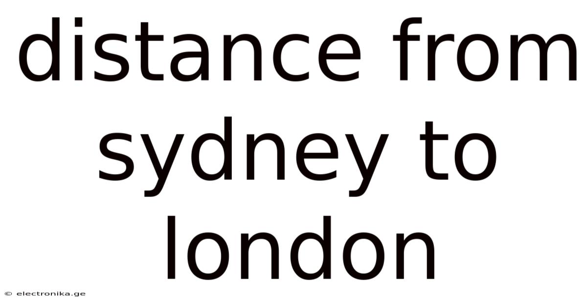Distance From Sydney To London