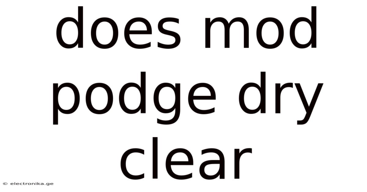 Does Mod Podge Dry Clear
