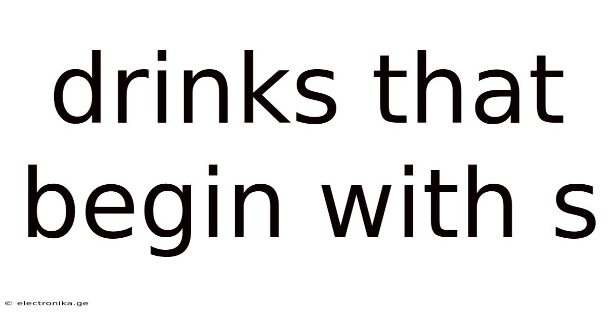 Drinks That Begin With S