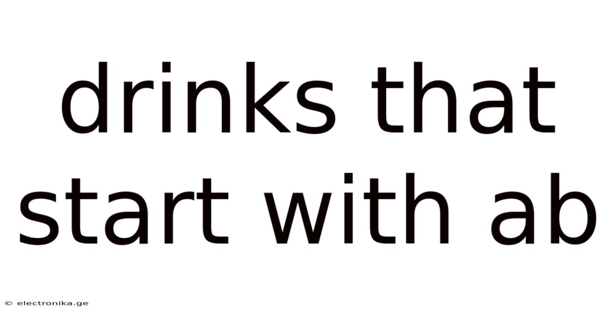 Drinks That Start With Ab