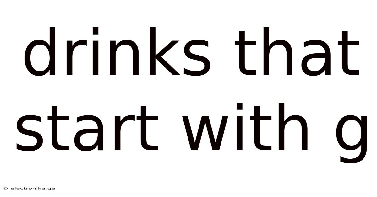 Drinks That Start With G