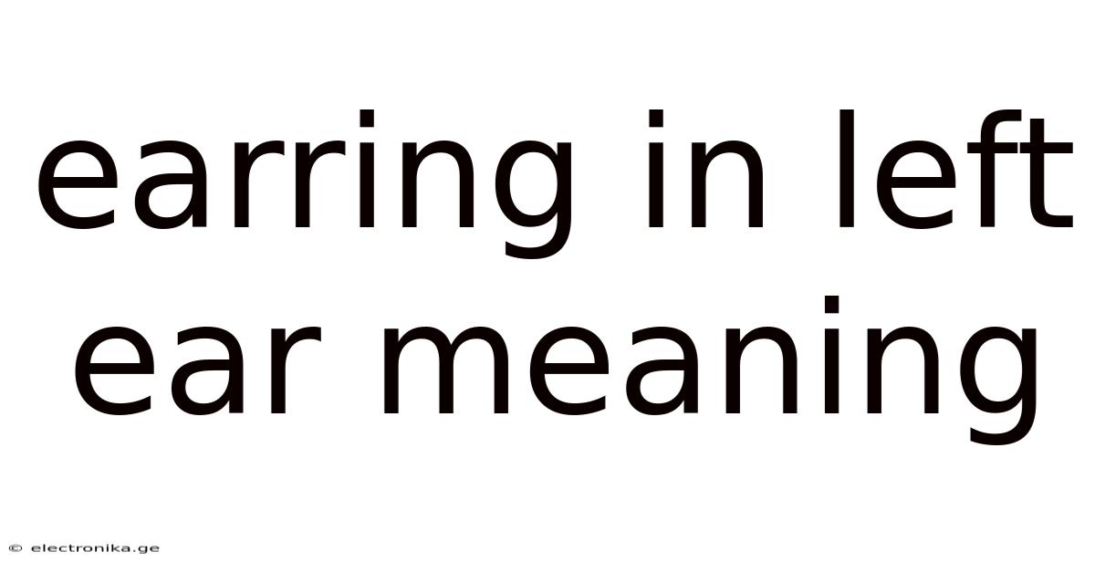 Earring In Left Ear Meaning