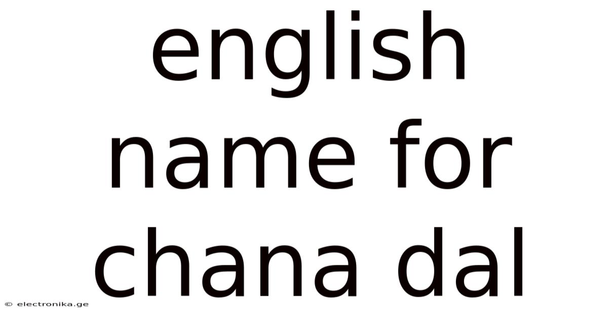 English Name For Chana Dal