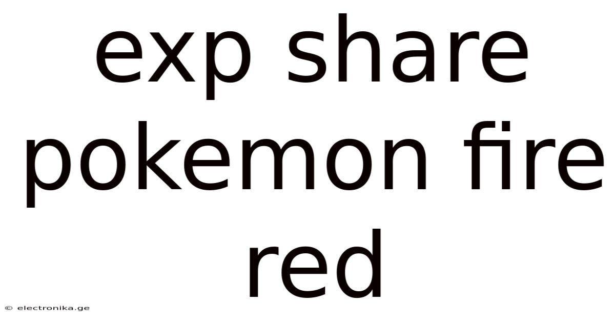 Exp Share Pokemon Fire Red