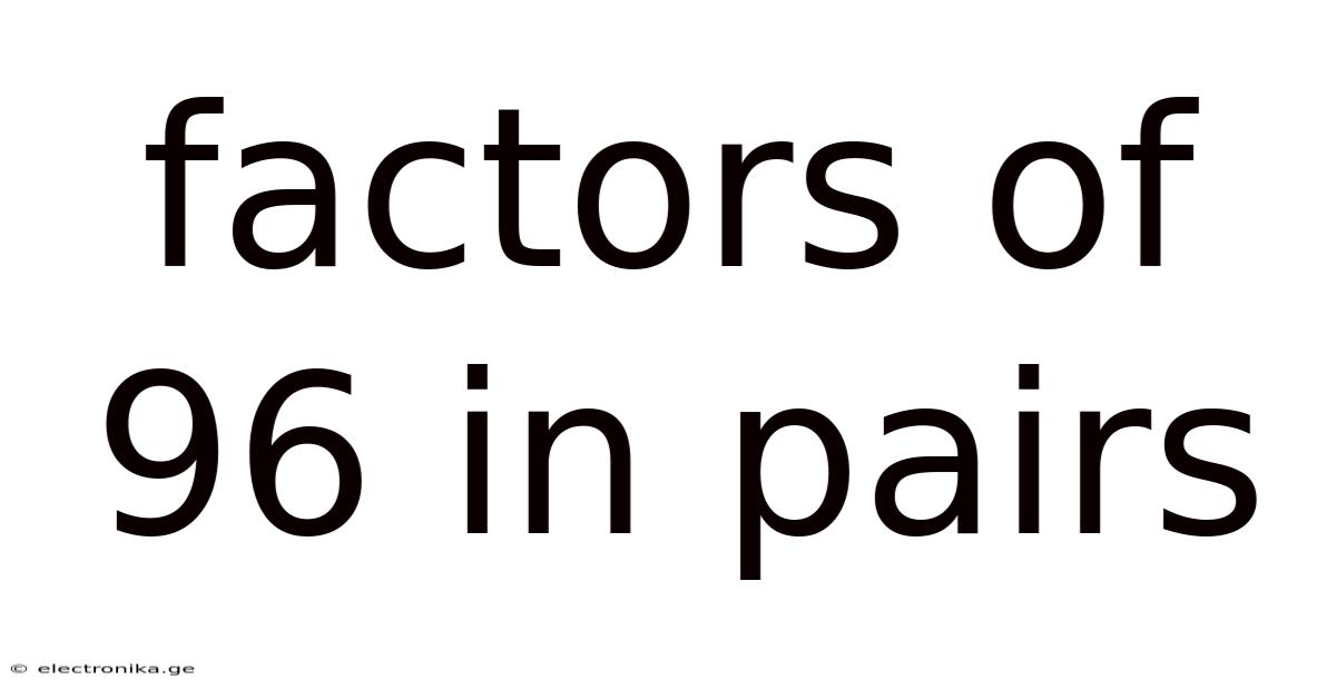 Factors Of 96 In Pairs