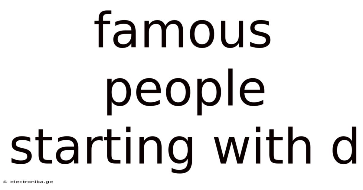 Famous People Starting With D