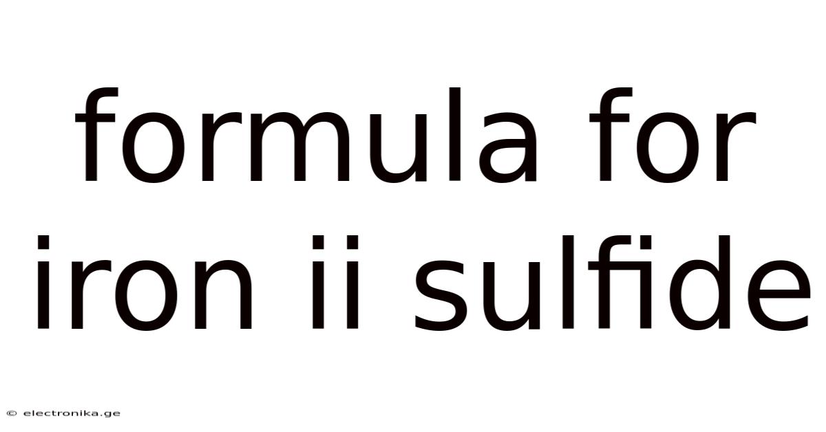 Formula For Iron Ii Sulfide