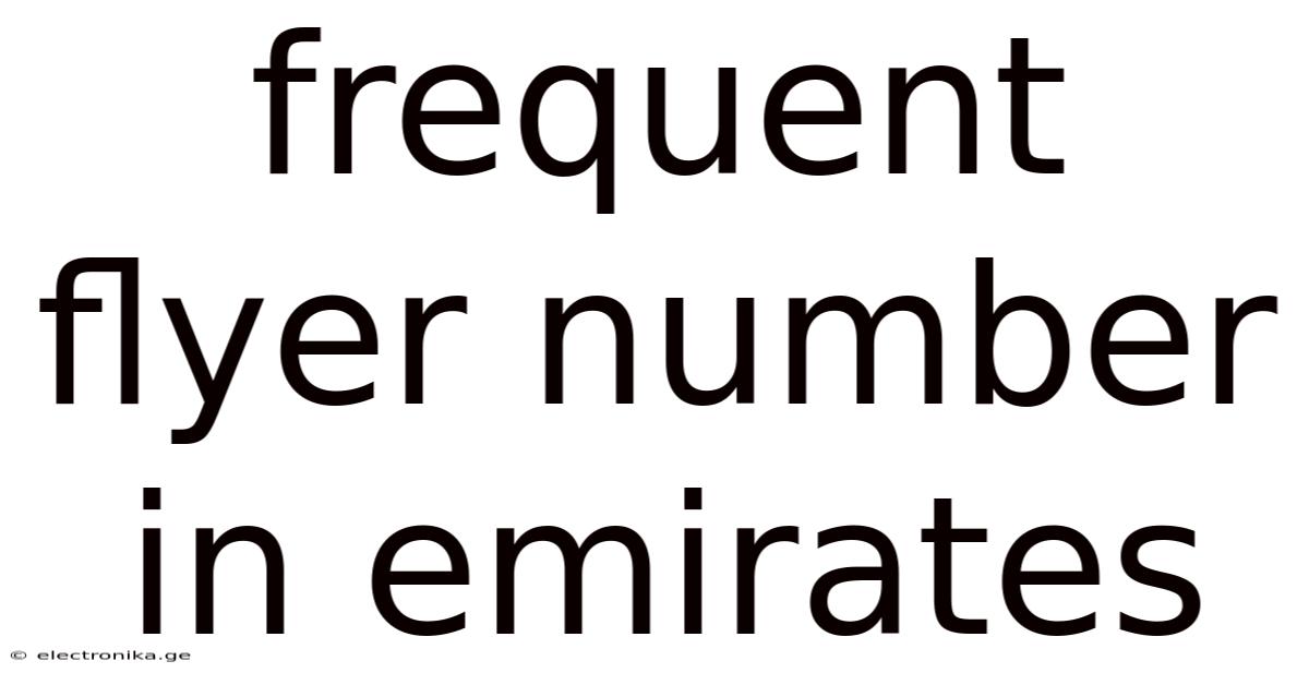 Frequent Flyer Number In Emirates