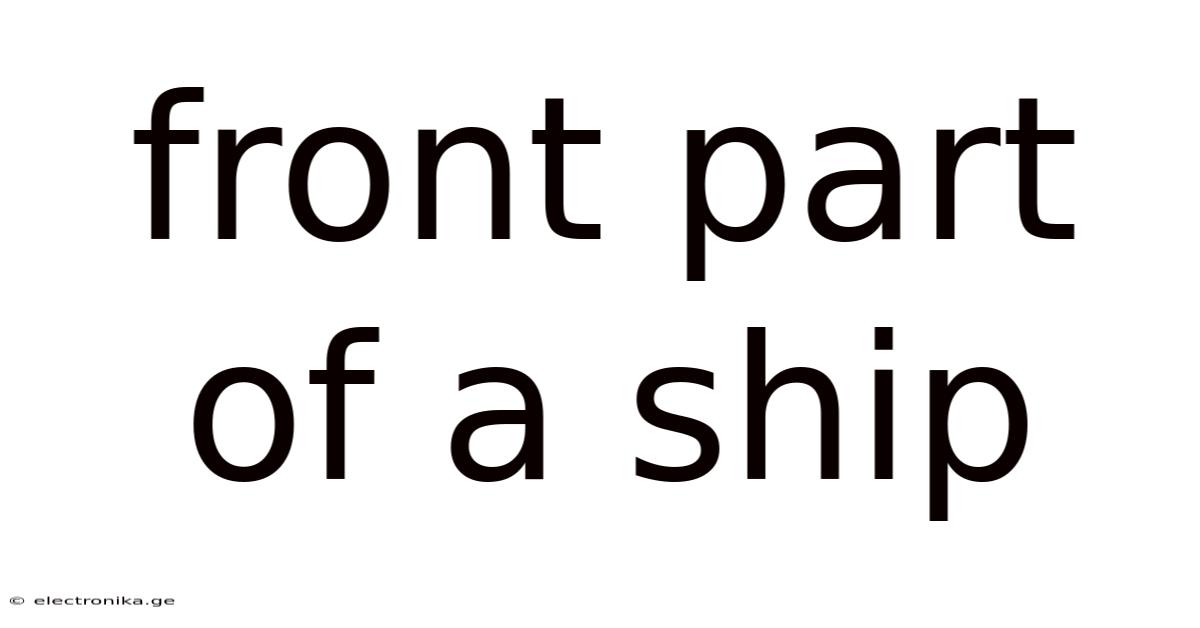 Front Part Of A Ship