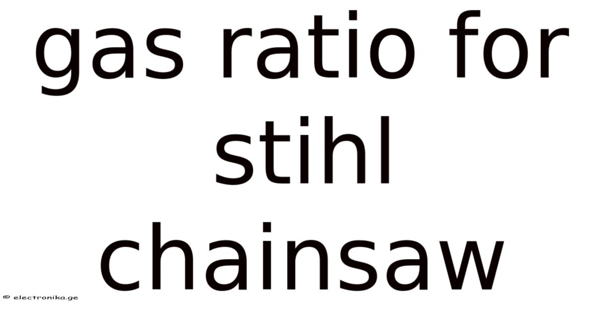 Gas Ratio For Stihl Chainsaw