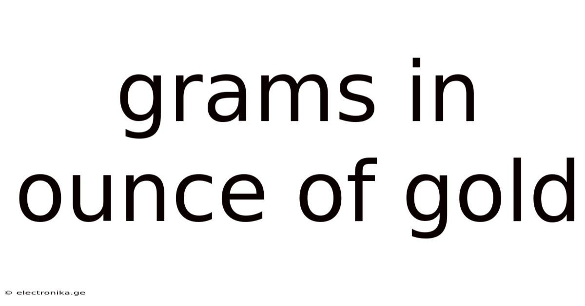 Grams In Ounce Of Gold