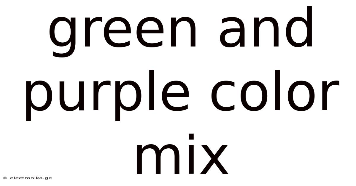 Green And Purple Color Mix
