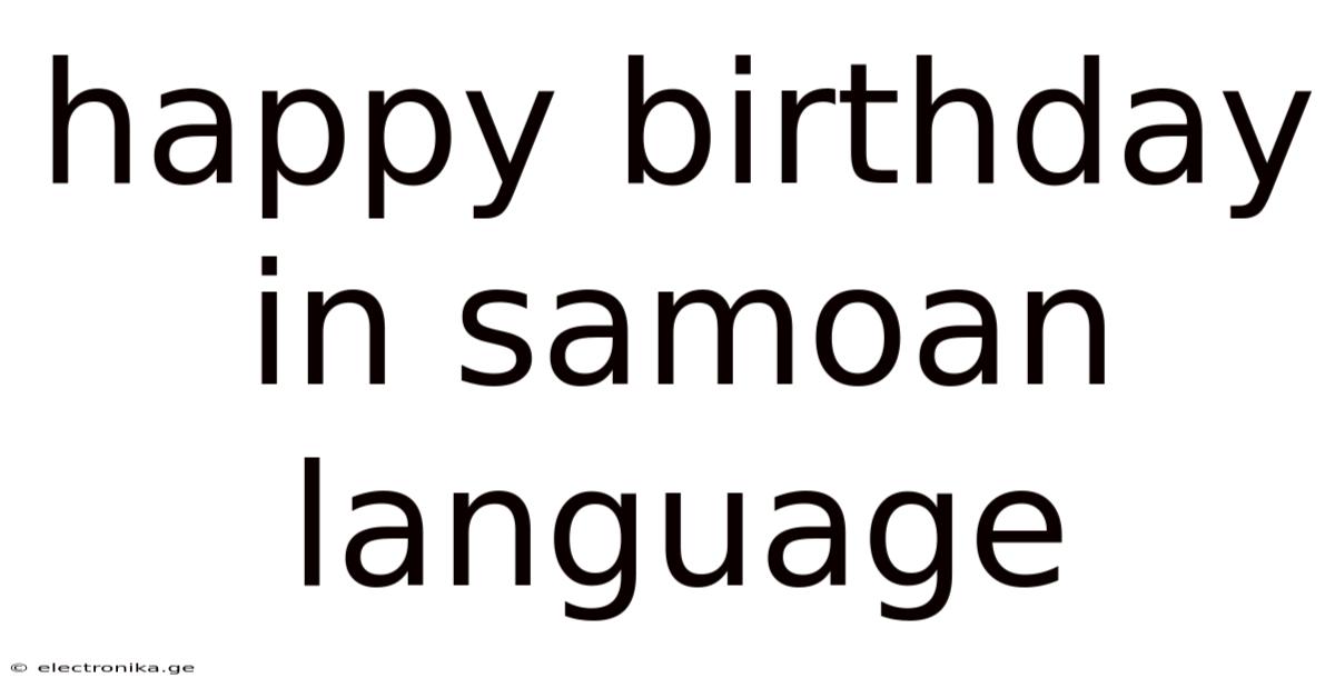Happy Birthday In Samoan Language
