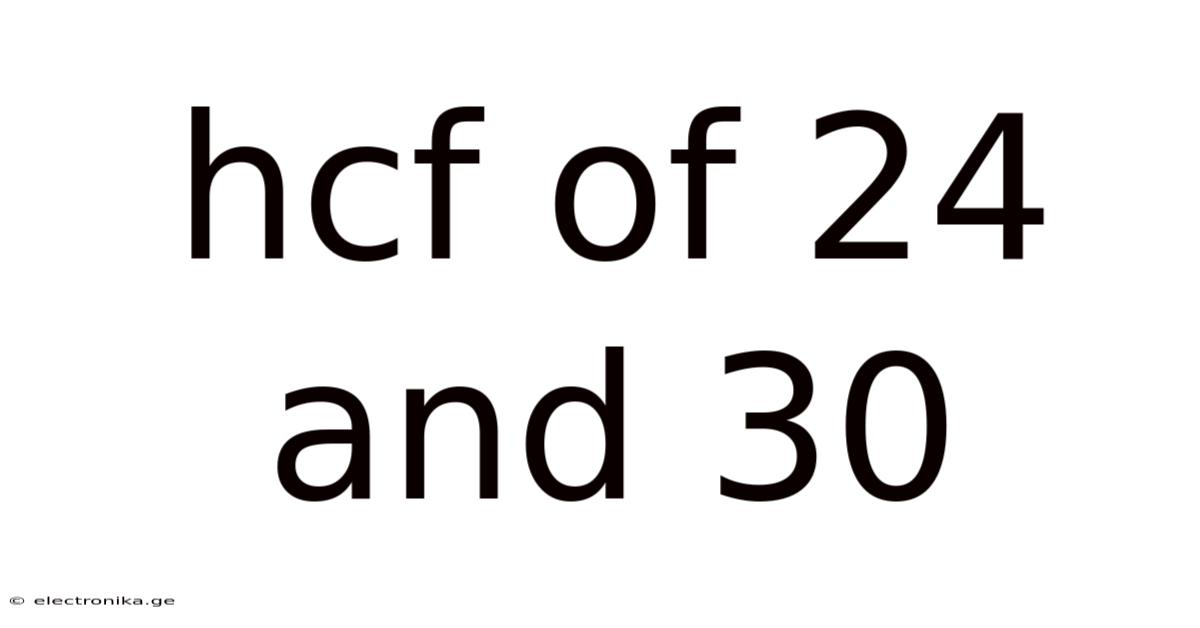 Hcf Of 24 And 30