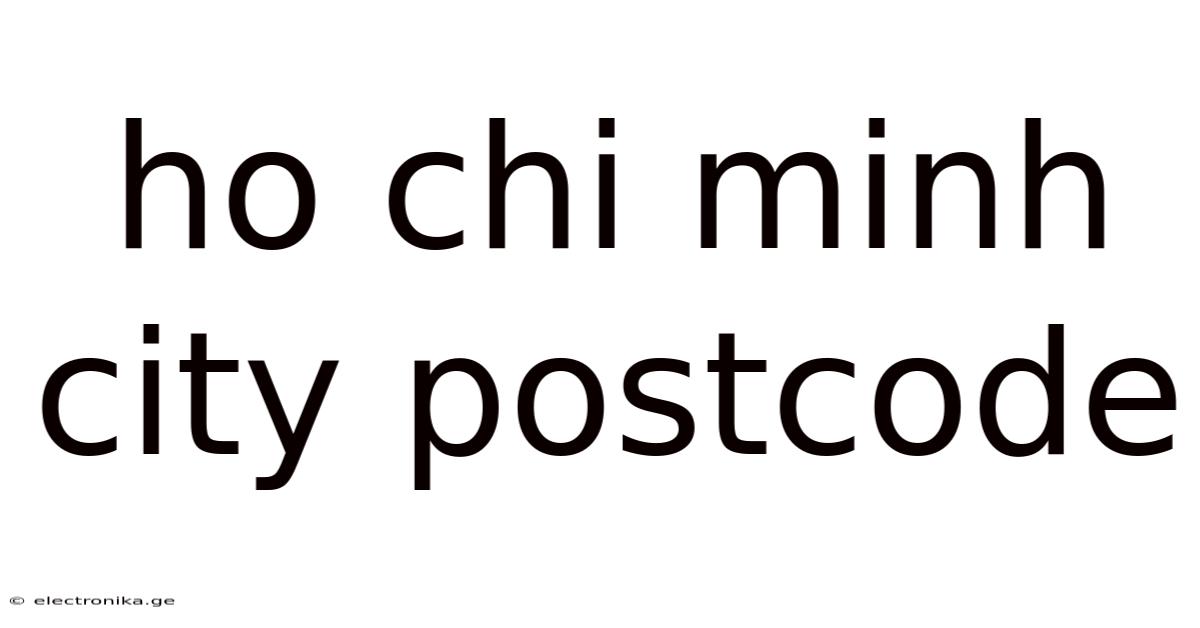 Ho Chi Minh City Postcode