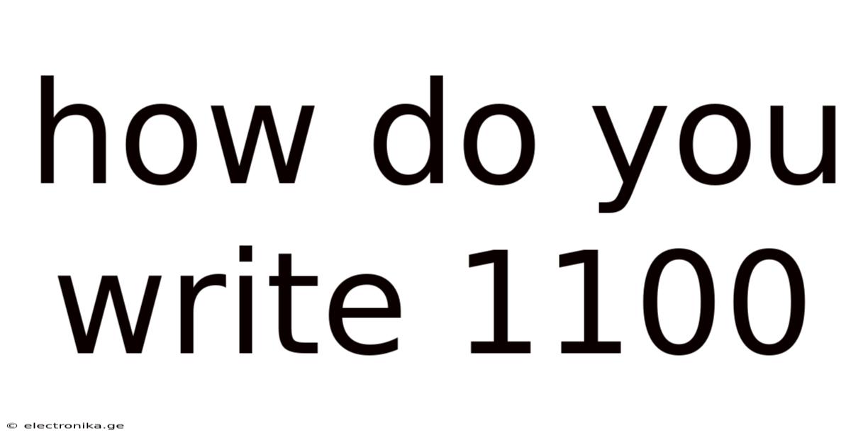 How Do You Write 1100