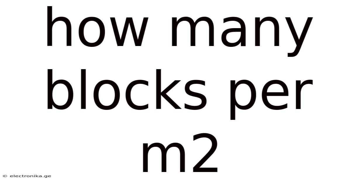 How Many Blocks Per M2