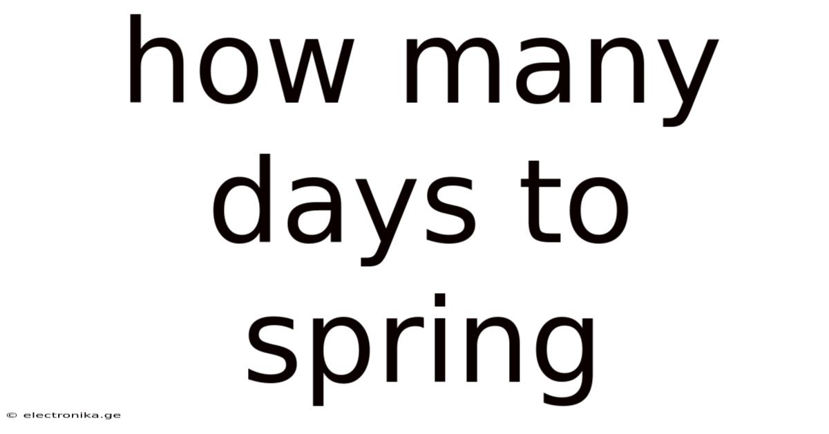 How Many Days To Spring